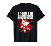Necesito una Cuenta bancaria de BF Llena de Dinero Humor Soltero Divertido Camiseta