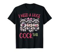 Necesito una Enorme Cola de Polla, Lindo Mapache, Despedida de Soltera para Mujer Camiseta