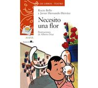 Necesito una flor (LITERATURA INFANTIL - Sopa de Libros (Teatro))