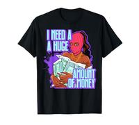 Necesito una Gran cantidad de Dinero melanina estafador Negro Sista Camiseta