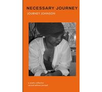 Necessary Journey: A Poetic Collection