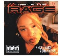 Necessary Roughness by Lady of Rage (2004-05-25)