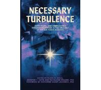 Necessary Turbulence: Fifty Years, One Unbreakable Sisterhood Forged in the Crucible of the Air Force Academy