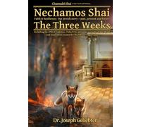 Nechamos Shai on the Three Weeks: Including the 17th of Tammuz, Tisha B’Av, Personal accounts of the Shoa and Inspiration created for the IDF Serving in Gaza