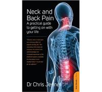 Neck and Back Pain: A self-help guide: A Practical Guide to Getting on With Your Life