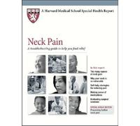 Neck Pain: A Troubleshooting Guide to Help You Find Relief (Harvard Medical School Special Health Reports)