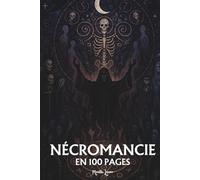 Nécromancie: les principes fondamentaux en 100 pages