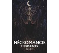 Nécromancie: les principes fondamentaux en 100 pages