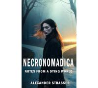 Necronomadica: Fragments from a Dying World