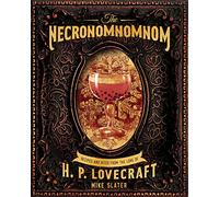 NECRONOMNOMNOM RECIPES & RITES LORE OF HP LOVECRAFT HC: Recipes and Rites from the Lore of H. P. Lovecraft