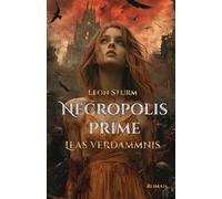 Necropolis Prime: Leas Verdammnis