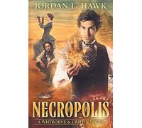 Necropolis: Volume 4 (Whyborne & Griffin)