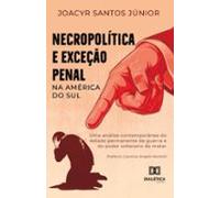 Necropolítica E Exceção Penal Na América Do Sul (ebook)