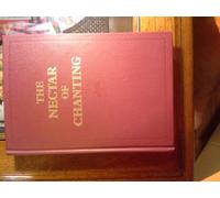Nectar of Chanting: Sacred Texts and Mantras Sung in the Ashrams of Swami Muktananda