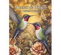 Nectar & Wings: Pollinator Dreams: An Adult Pollinator Coloring Book Featuring Bees, Butterflies, Birds, Bats, Beetles, and Intricate Nature Designs