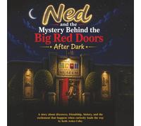 Ned and the Mystery Behind the Big Red Doors After Dark