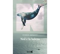 Ned e la balena (La stagione)