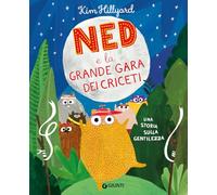 Ned e la grande gara dei criceti. Una storia sulla gentilezza. Ediz. a colori (Albi illustrati)