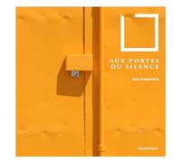 NED Ensemble - Au Portes du Silence - Improvisationen