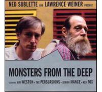 Ned Sublette - Monster from the Deep
