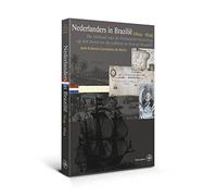 Nederlanders in Brazilië (1624-1654): de invloed van de Hollandse bezetting op het leven en de cultuur in Noord-Brazilië