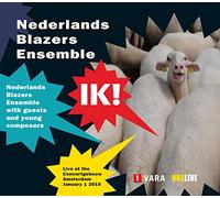 Nederlands Blazers Ensemble : Ik! Concert du Nouvel An 2010