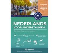 Nederlands leren voor anderstaligen - Complete A1-cursus voor beginners: Leer Nederlands via een gestructureerde methode. Geschikt voor in de klas: ... Ideaal voor het Staatsexamen, NT2.: 1