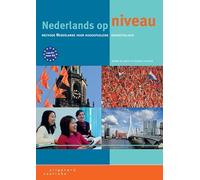 Nederlands op niveau: methode Nederlands voor hoogopgeleide anderstaligen