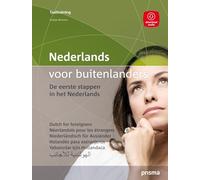 Nederlands voor buitenlanders: de eerste stappen in het Nederlands (Prisma taaltraining)