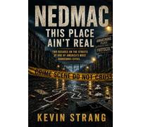 Nedmac: This Place Ain't Real: Two decades on the streets of one of Americas most dangerous cities