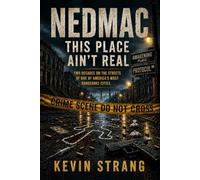 Nedmac: This Place Ain't Real: Two decades on the streets of one of Americas most dangerous cities