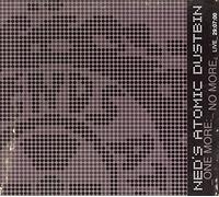Ned's Atomic Dustbin - One More No More?