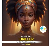 Née pour briller: Le parcours d'une héroïne d'Afrique