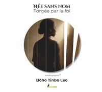 NÉÉ SANS NOM: Forgée par la foi