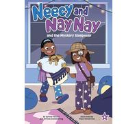 Neecy and Nay Nay and the Mystery Sleepover (Neecy and Nay Nay, 4)