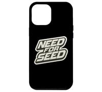 Need For Seed Funny Gardener Gardening Quote Joke Saying Carcasa para iPhone 12 Pro MAX
