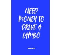 Need Money to Drive a Lambo: A Bold & Modern Guest Book for Messages, Memories, and Big Dreams