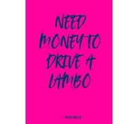 Need Money to Drive a Lambo pink edition: A bold guest book for unforgettable messages, high-speed dreams & unapologetic ambition