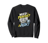 Need Prayer Just Ask I'm Here For You Christian Family Gifts Sudadera