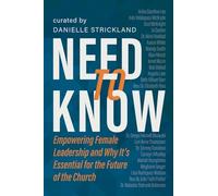Need to Know: Empowering Female Leadership and Why It's Essential for the Future of the Church