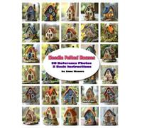 Needle Felted Houses 30 Reference Photos & Basic Instructions (The Needle Felting Handbook)