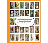 Needle Felting Animals Step by Step Guide 30 Adorable Animal Friends (The Needle Felting Handbook)