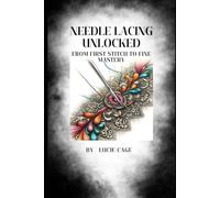 Needle Lacing Unlocked: From First Stitch to Fine Mastery
