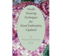 Needle Weaving for Hand Embroidery Updated: 3 (Hand Embroidery Techniques from Hazel Blomkamp)