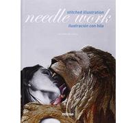 NEEDLE WORK. Ilustración con hilo: Stitched Illustration (SIN COLECCION)