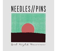Needles // Pins - Tomorrow Good Night
