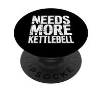 Needs More Kettlebell Strength Training Fitness - PopSockets PopGrip Adhesivo