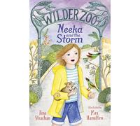Neeka and the Storm (Wilder Zoo, 2): The sequel to the adventurous illustrated fiction series about living at a zoo