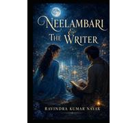 Neelambari & The Writer: (The Neelambari Sacred Heart Saga)
