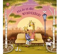 Neele Marta Bal Mit dir ist alles wunderbar: Ein Bilderbuch zum Vor (Tapa dura)